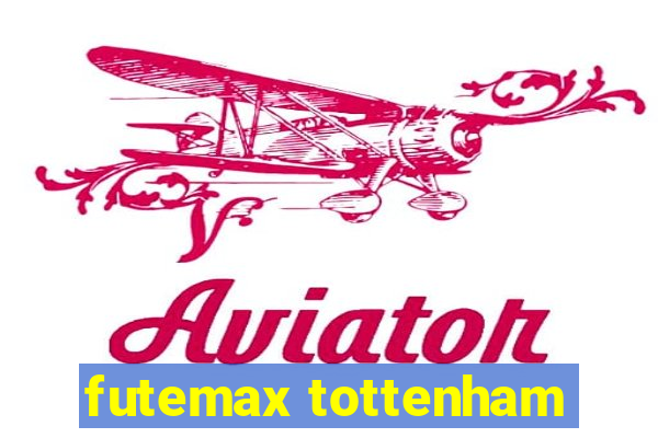 futemax tottenham